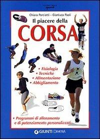 Il piacere della corsa - Chiara Porciatti, Gianluca Paoli - Libro Demetra 2002, Piccole perle | Libraccio.it