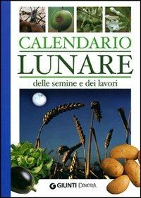 Calendario lunare delle semine e dei lavori  - Libro Demetra 2003 | Libraccio.it