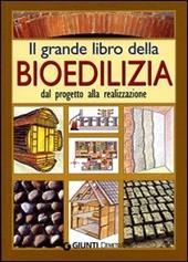 Il grande libro della bioedilizia. Dal progetto alla realizzazione