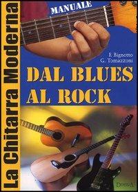 Chitarra moderna. Dal blues al rock - Franco Bignotto, Gianni Tomazzoni - Libro Demetra 2002 | Libraccio.it