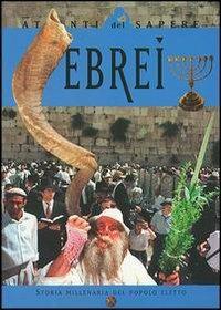 Ebrei. Storia millenaria del popolo eletto  - Libro Demetra 2003 | Libraccio.it