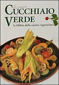 Il nuovo cucchiaio verde  - Libro Demetra 2004, Cucina grandi libri | Libraccio.it