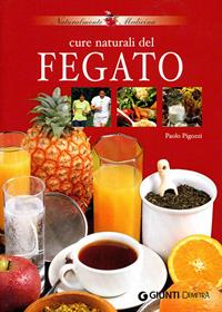 Cure naturali del fegato - Paolo Pigozzi - Libro Demetra 2004, Naturalmente cucina | Libraccio.it