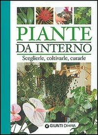 La cura delle piante da interno  - Libro Demetra 2002, Pollice verde | Libraccio.it