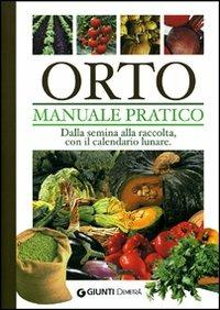 Orto. Manuale pratico  - Libro Demetra 2006 | Libraccio.it