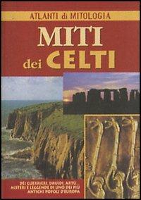 Miti dei celti  - Libro Demetra 2002 | Libraccio.it