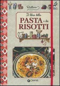 Il libro della pasta e dei risotti  - Libro Demetra 2003, Ricettario | Libraccio.it