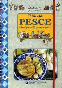 Il libro del pesce. La tradizione della cucina marinara  - Libro Demetra 2003, Ricettario | Libraccio.it
