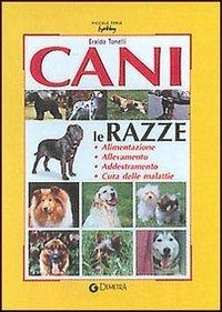 Cani. Le razze - Eraldo Tonelli - Libro Demetra 2003, Cinofilia | Libraccio.it