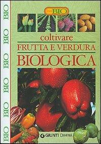 Coltivare frutta e verdura biologica  - Libro Demetra 2006, Linea bio | Libraccio.it