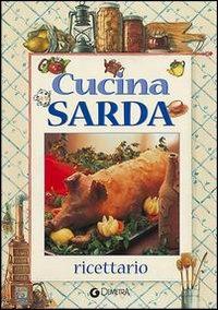 Cucina sarda - Pietro Oliva, M. Giovanna Poli - Libro Demetra 2004, Ricettario | Libraccio.it