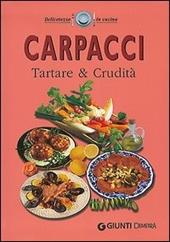Carpacci. Tartare e crudità