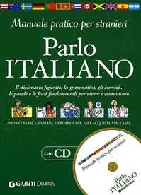 Parlo italiano. Manuale pratico per stranieri. Con CD-ROM  - Libro Demetra 2004, Scuola di italiano | Libraccio.it