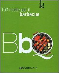 BBQ. 100 ricette per il barbeque. Ediz. illustrata  - Libro Demetra 2006, Kitchen! | Libraccio.it