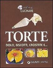 Torte. Dolci, biscotti, crostate e...