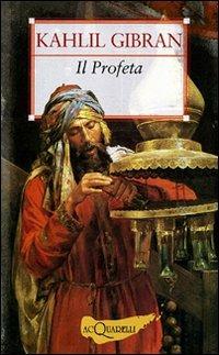 Il profeta-Sabbia e schiuma - Kahlil Gibran - Libro Demetra 2006, Nuovi acquarelli | Libraccio.it