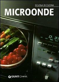 Microonde  - Libro Demetra 2006, Scuola di cucina | Libraccio.it