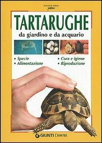 Tartarughe da giardino e da acquario  - Libro Demetra 2006 | Libraccio.it
