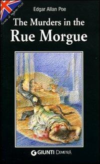 The murders in the Rue Morgue - Edgar Allan Poe - Libro Demetra 2006, Scuola di inglese | Libraccio.it