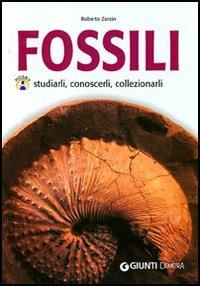 Fossili - Roberto Zorzin - Libro Demetra 2006, Hobby e déco | Libraccio.it