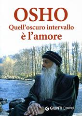 Quell'oscuro intervallo è l'amore