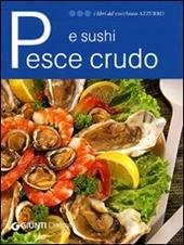 Pesce crudo e sushi