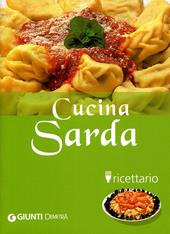 Cucina sarda. Ricettario. Ediz. illustrata