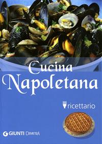Cucina napoletana. Ricettario. Ediz. illustrata - Roberta Avallone - Libro Demetra 2007, Cucina delle regioni d'Italia | Libraccio.it