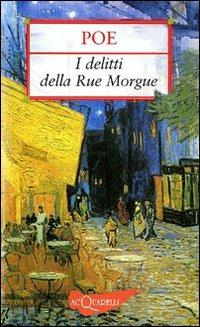 I delitti della Rue Morgue-Il mistero di Marie Roget - Edgar Allan Poe - Libro Demetra 2007, Nuovi acquarelli | Libraccio.it
