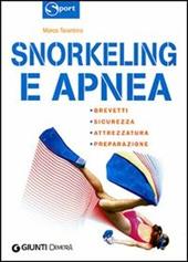 Snorkeling e apnea. Ediz. illustrata