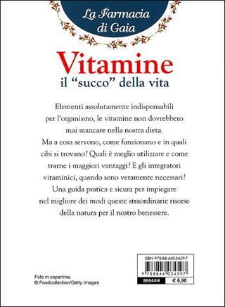 Vitamine. Il succo della vita - Angela M. Mauri - Libro Demetra 2011, Salute. La farmacia di Gaia | Libraccio.it