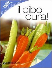 Il cibo cura! - Paolo Pigozzi - Libro Demetra 2009, Rimedi naturali | Libraccio.it