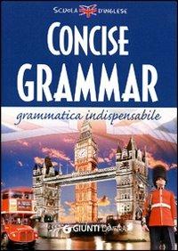 Concise grammar - Nuala Tansey - Libro Demetra 2008, Scuola di inglese | Libraccio.it