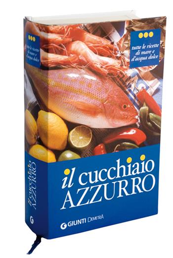 Il cucchiaio azzurro. Ediz. illustrata - Silvana Franconeri - Libro Demetra 2008, I cucchiai | Libraccio.it