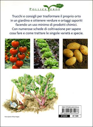L'orto. Coltivarlo in modo sano e naturale. Ediz. illustrata  - Libro Demetra 2009, Pollice verde | Libraccio.it