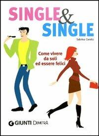 Single & single. Ediz. illustrata - Sabrina Carollo - Libro Demetra 2008, Pocket | Libraccio.it