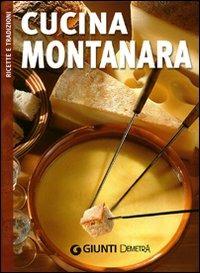 La cucina montanara. Ediz. illustrata  - Libro Demetra 2008, Sapori pocket | Libraccio.it