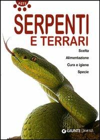Serpenti e terrari. Ediz. illustrata - Bianca Alessandrini - Libro Demetra 2008, Piccole perle. Pets | Libraccio.it