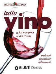 Tutto vino. Guida completa ai vini d'Italia. Ediz. illustrata  - Libro Demetra 2008, Compatti cucina | Libraccio.it