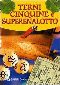 Terni, cinquine e superenalotto. Il gioco, le tecniche, la cabala - Diego Meldi - Libro Demetra 2008, Astrologia e divinazione | Libraccio.it