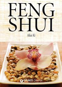 Feng shui - Alice Ki - Libro Demetra 2008, Next Age Ashram | Libraccio.it