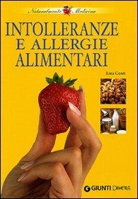 Intolleranze e allergie alimentari - Lina Conti - Libro Demetra 2008, Naturalmente medicina | Libraccio.it