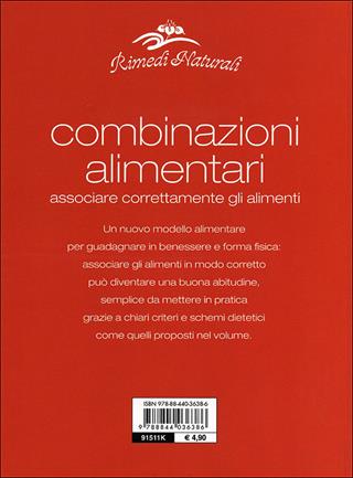 Combinazioni alimentari. Associare correttamente gli alimenti  - Libro Demetra 2009, Rimedi naturali | Libraccio.it