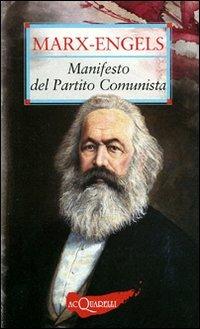 Il manifesto del Partito Comunista - Karl Marx, Friedrich Engels - Libro Demetra 2009, Acquarelli | Libraccio.it