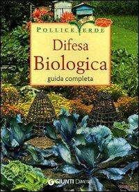 Difesa biologica. Ediz. illustrata - Adriano Del Fabro - Libro Demetra 2009, Linea bio | Libraccio.it