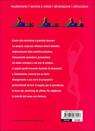Stretching & stretching. Riscaldamento, tecniche e metodi, alimentazione, attrezzature - Roberto Maccadanza - Libro Demetra 2009, Fitness | Libraccio.it