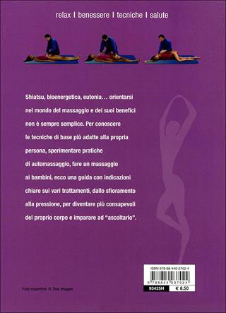 Il piacere del massaggio. Relax, benessere, tecniche, salute  - Libro Demetra 2009, Fitness | Libraccio.it