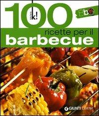 Cento ricette per il barbecue. Ediz. illustrata  - Libro Demetra 2009, Kitchen! | Libraccio.it