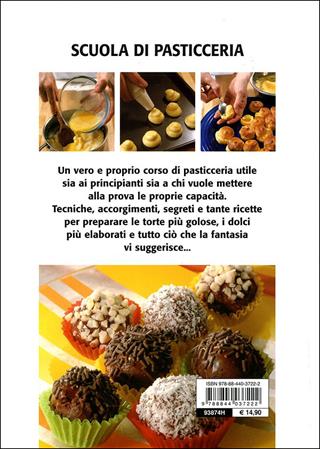 Scuola di pasticceria  - Libro Demetra 2009, Scuola di cucina | Libraccio.it