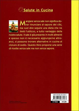 Cucinare senza sale - Patrizia Cuvello, Daniela Gualti, Anna Prandoni - Libro Demetra 2010, Salute in cucina | Libraccio.it